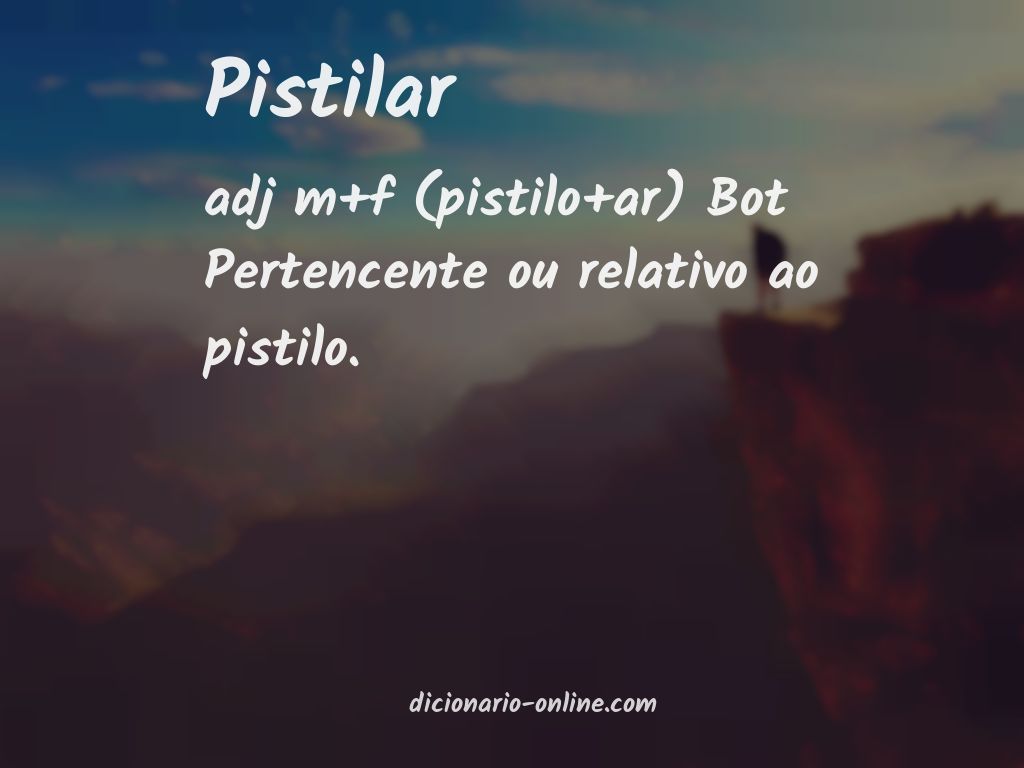 Significado de pistilar