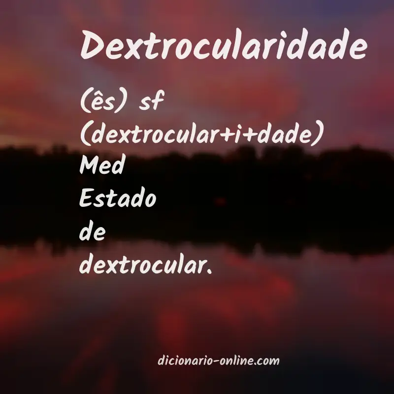 Significado de dextrocularidade