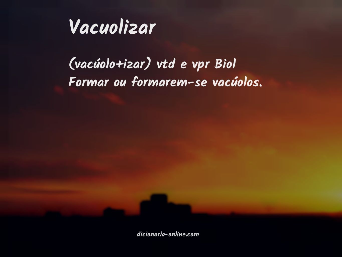 Significado de vacuolizar