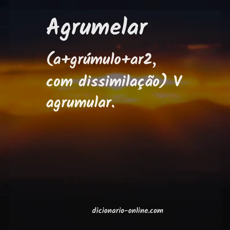 Significado de agrumelar