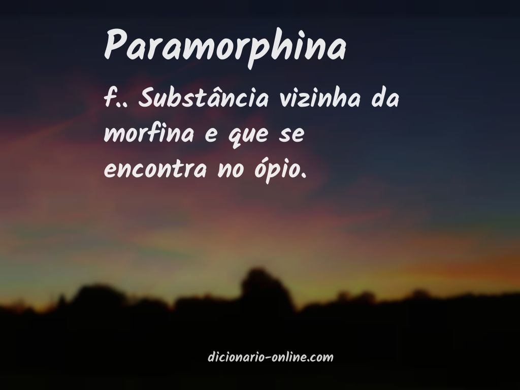 Significado de paramorphina