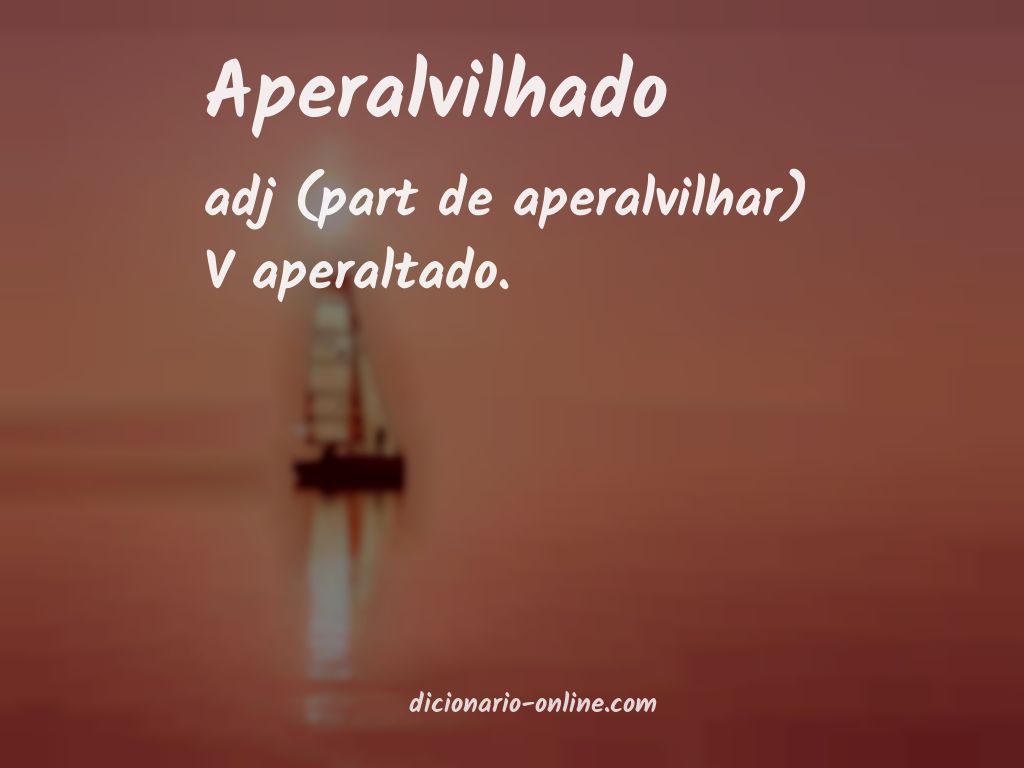 Significado de aperalvilhado