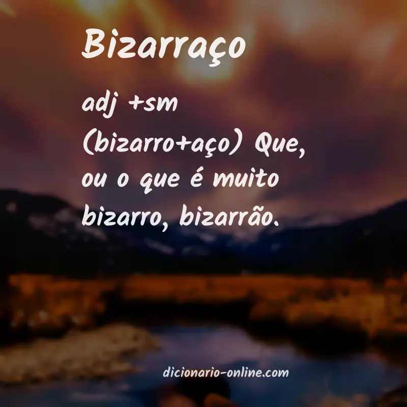 Significado de bizarraço