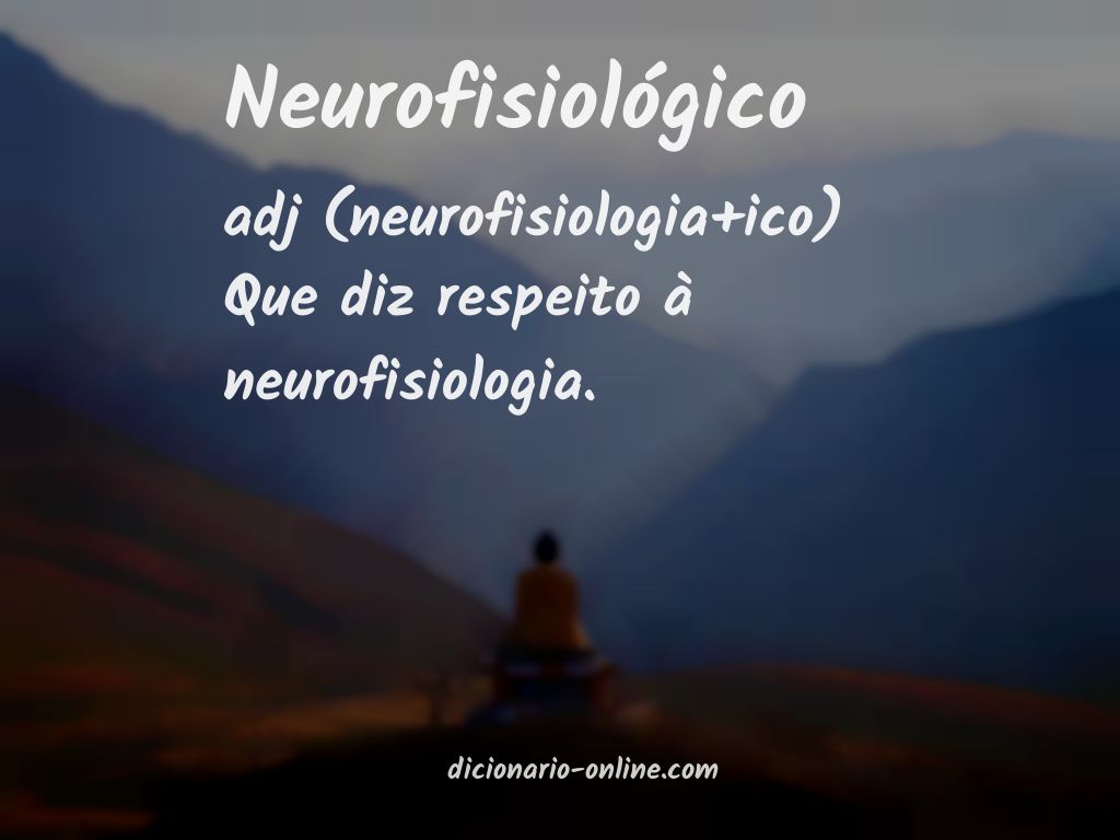 Significado de neurofisiológico