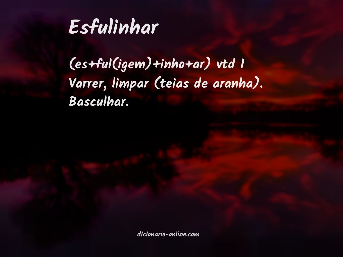 Significado de esfulinhar