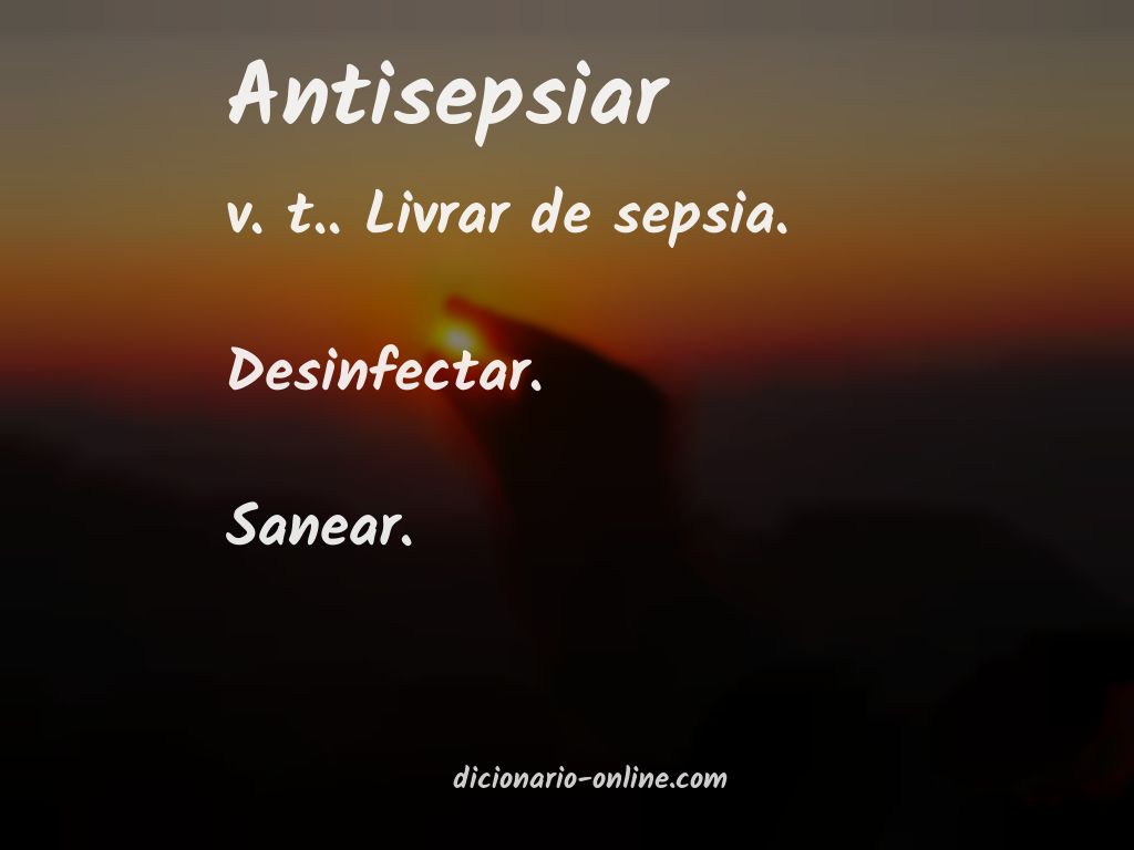 Significado de antisepsiar