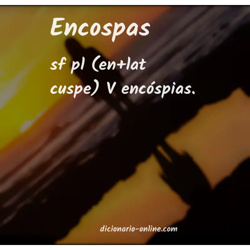 Significado de encospas