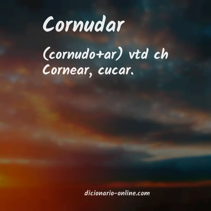 Significado de cornudar