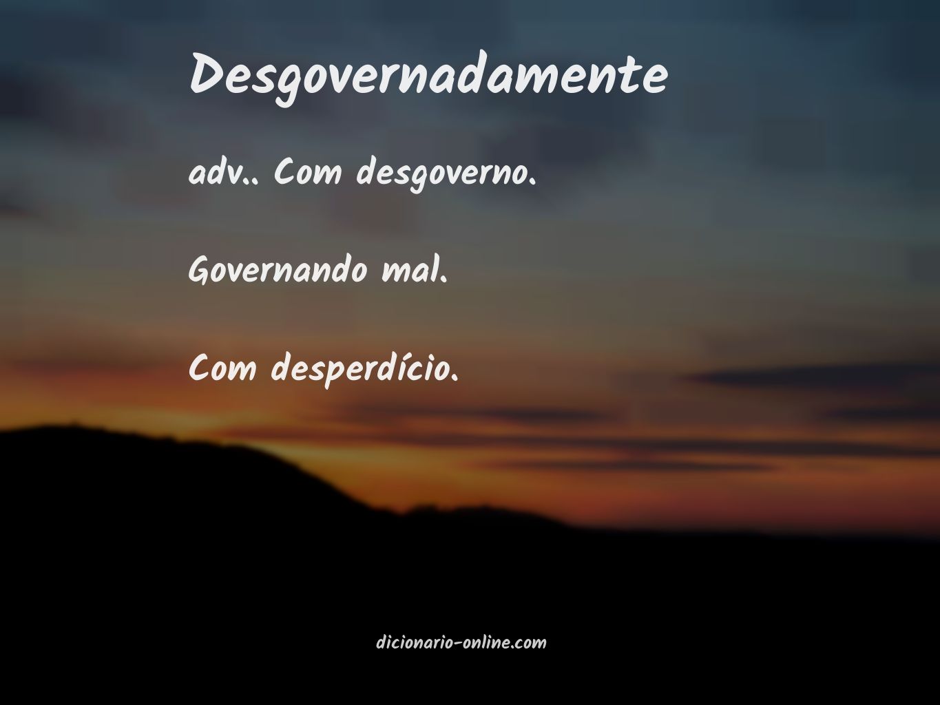 Significado de desgovernadamente