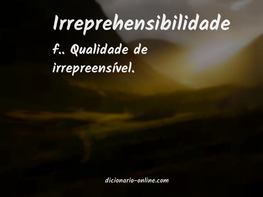 Significado de irreprehensibilidade