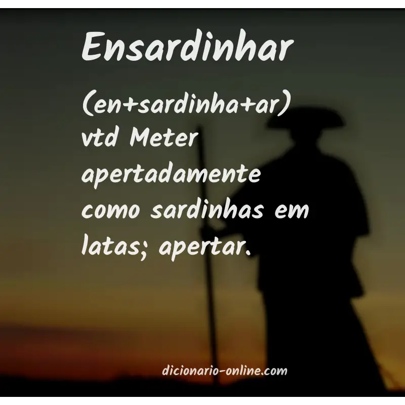 Significado de ensardinhar