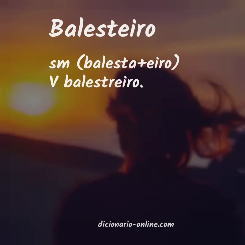 Significado de balesteiro