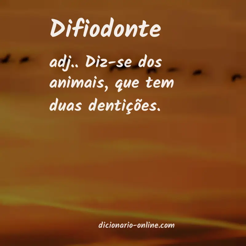 Significado de difiodonte