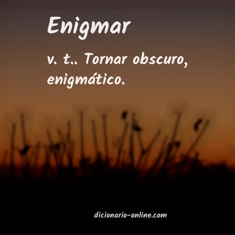 Significado de enigmar