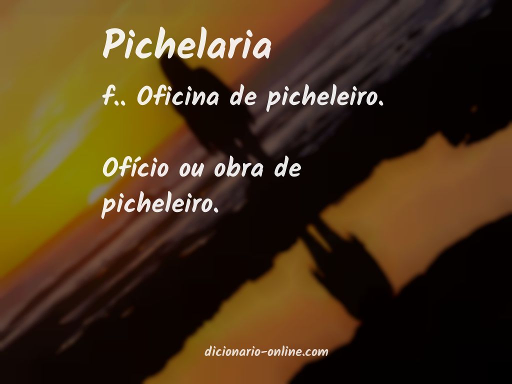 Significado de pichelaria