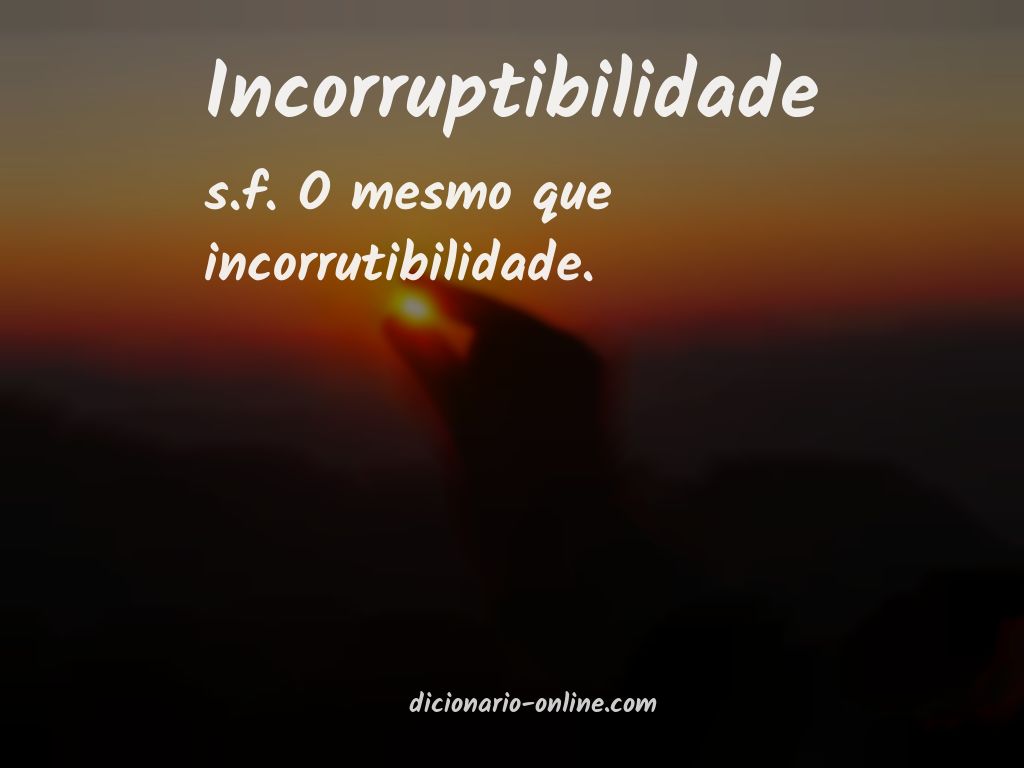 Significado de incorruptibilidade