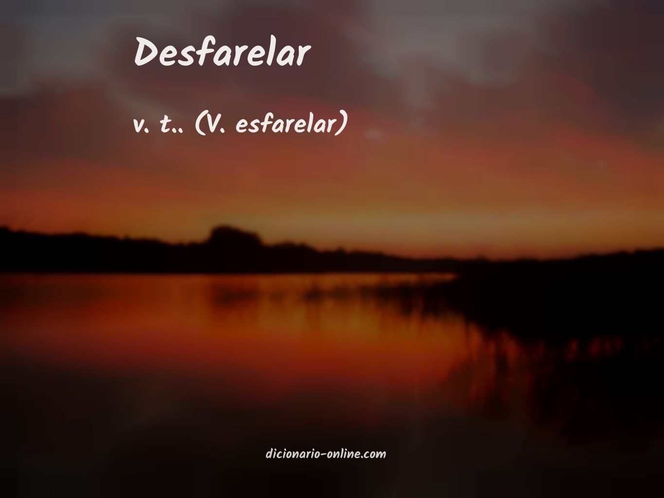 Significado de desfarelar