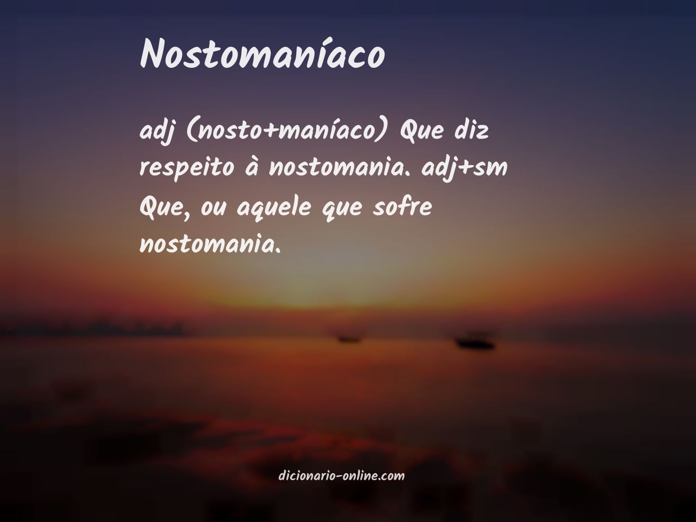 Significado de nostomaníaco