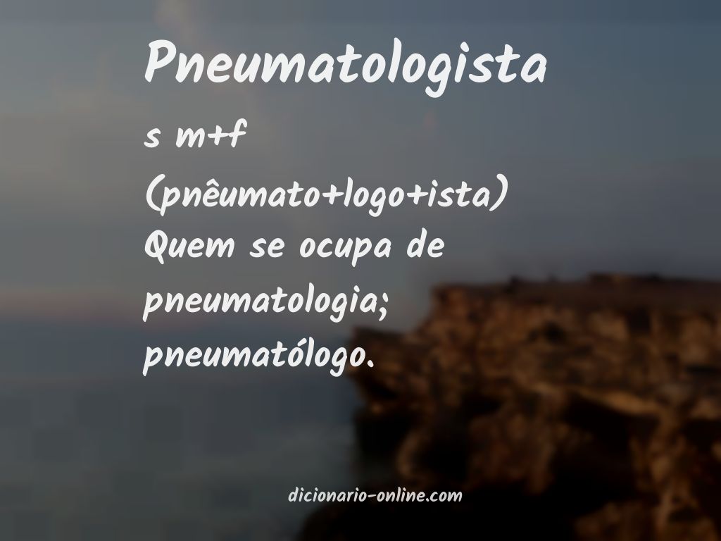 Significado de pneumatologista