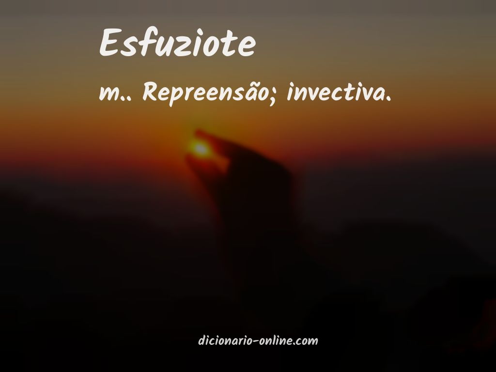 Significado de esfuziote