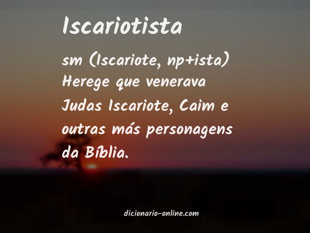 Significado de iscariotista