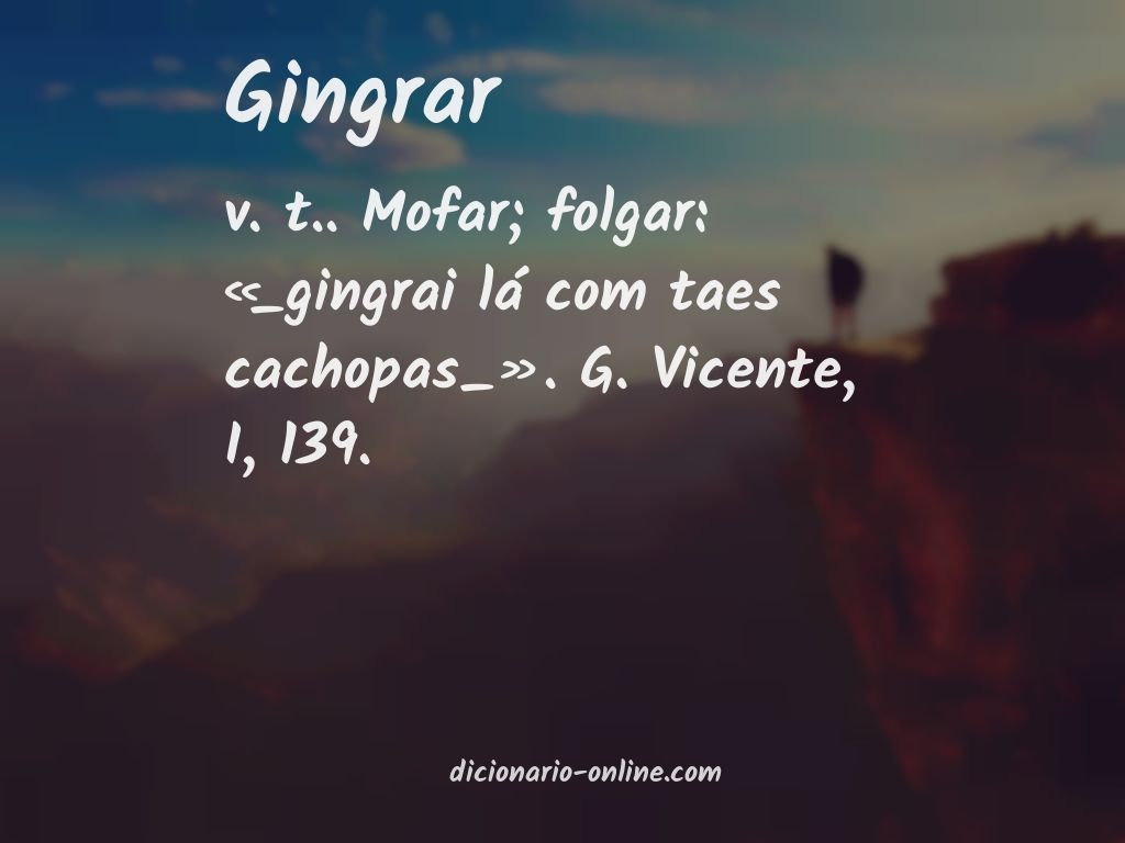 Significado de gingrar