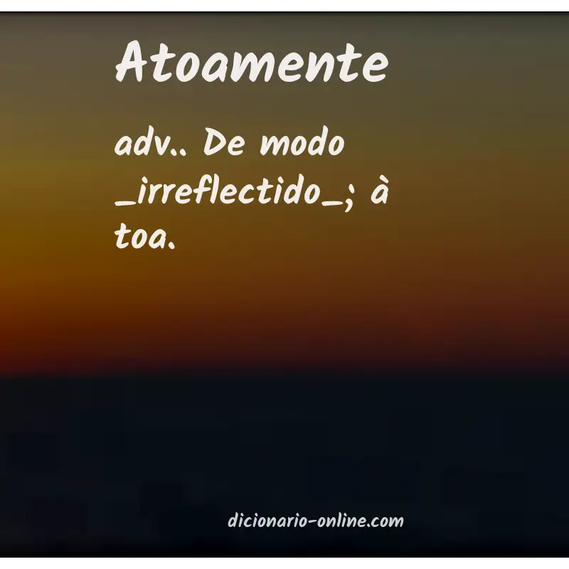 Significado de atoamente