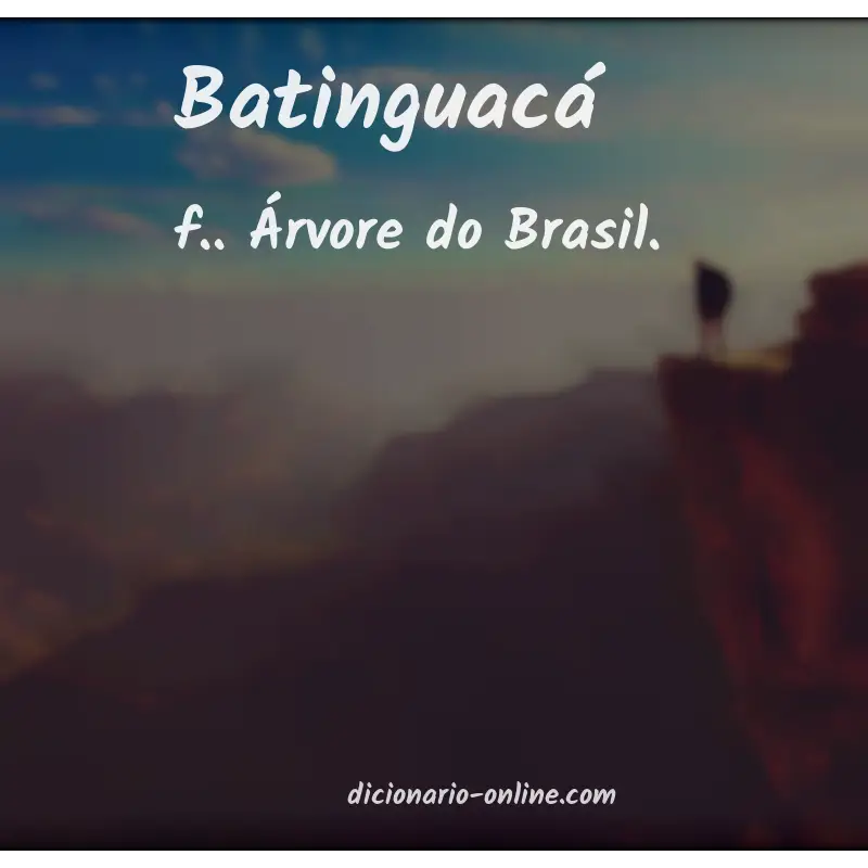 Significado de batinguacá