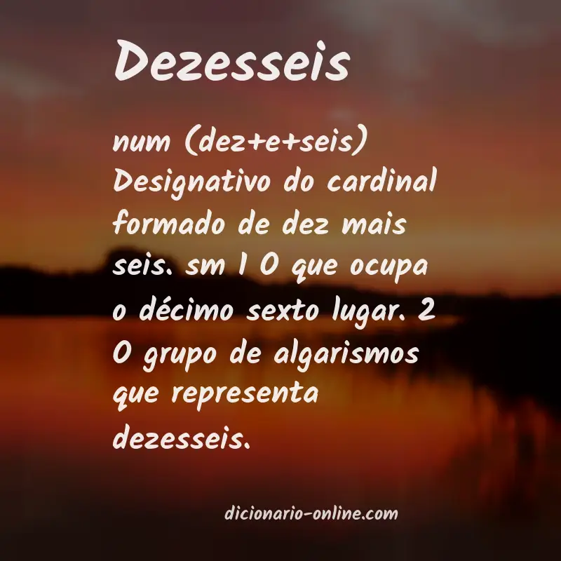Significado de dezesseis