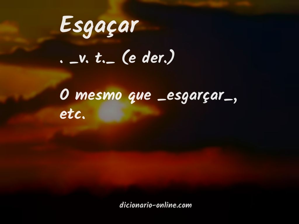 Significado de esgaçar