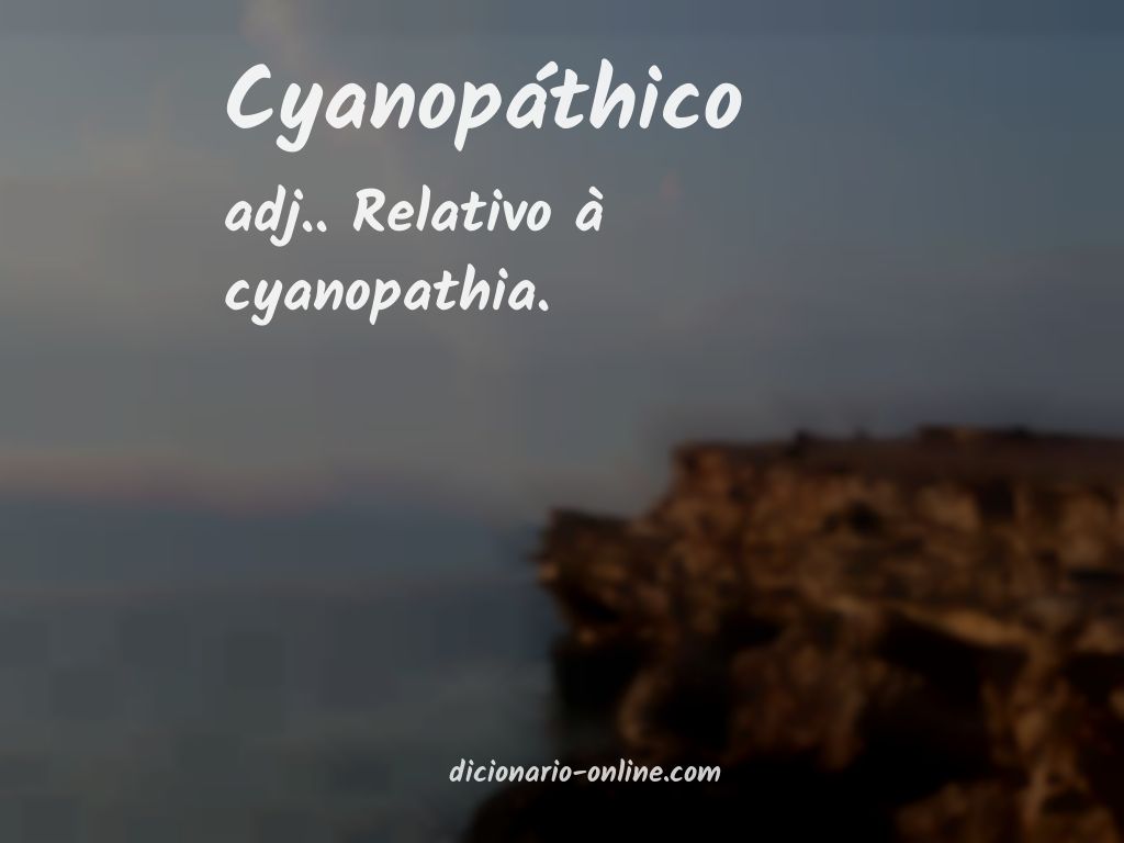 Significado de cyanopáthico