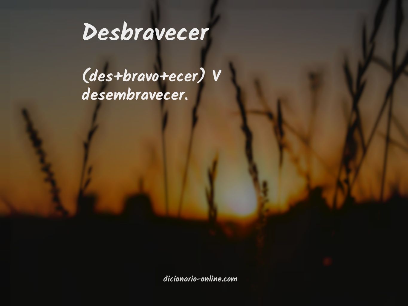 Significado de desbravecer