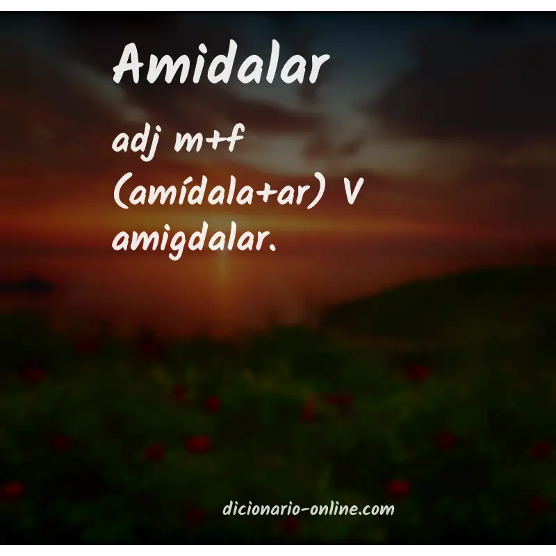 Significado de amidalar