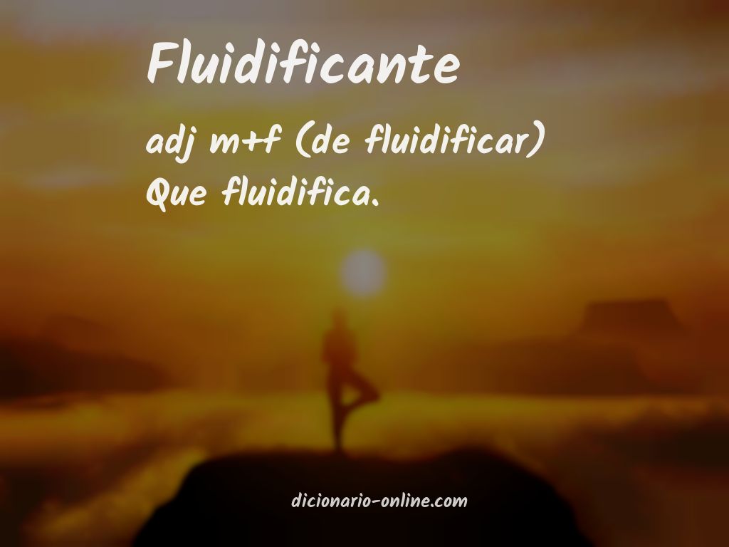 Significado de fluidificante