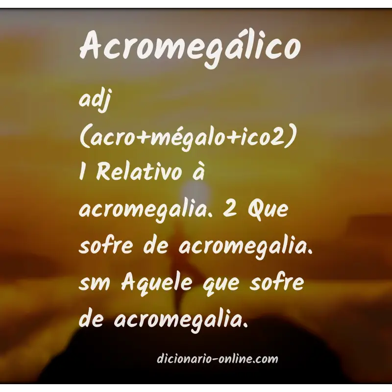 Significado de acromegálico