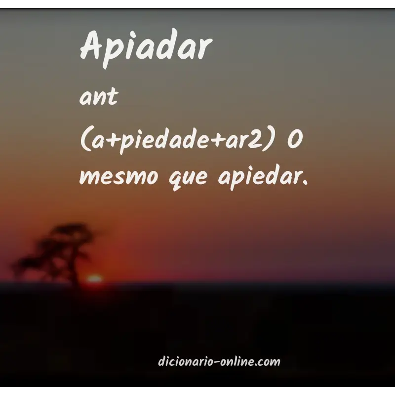 Significado de apiadar