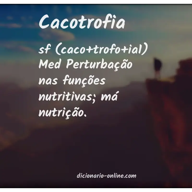 Significado de cacotrofia