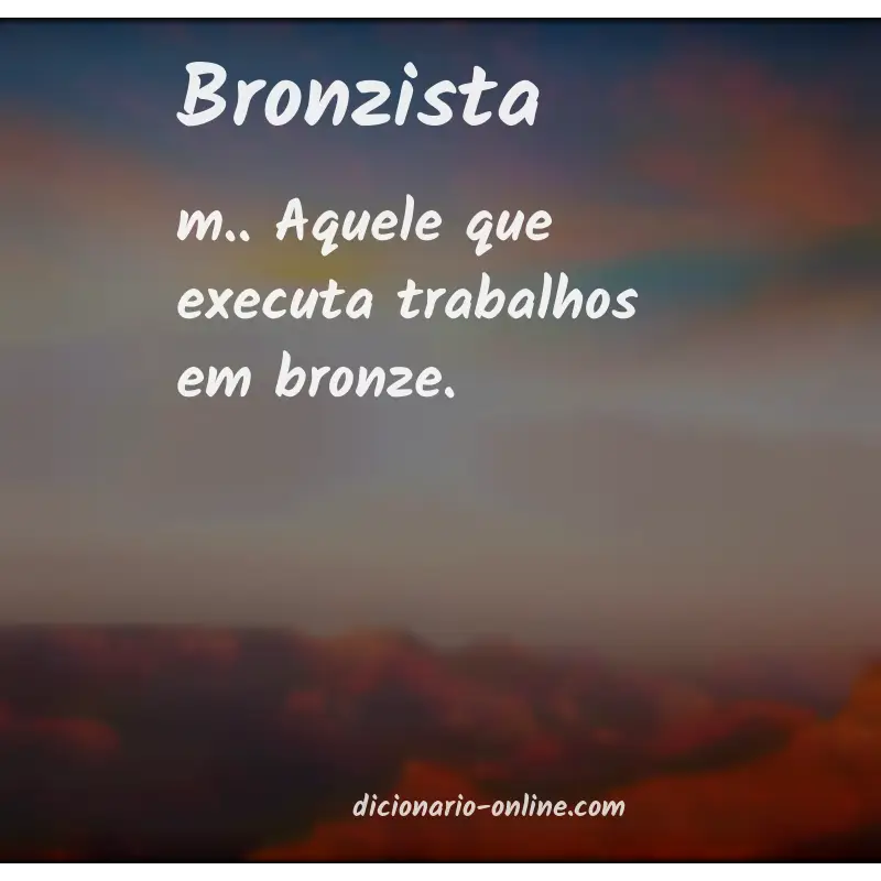 Significado de bronzista
