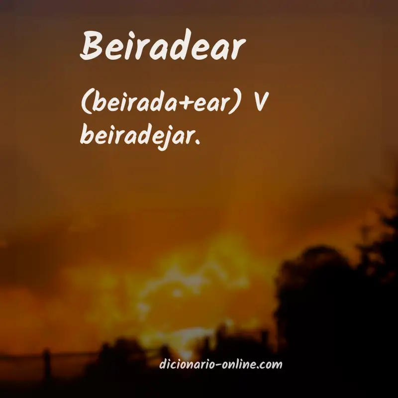 Significado de beiradear