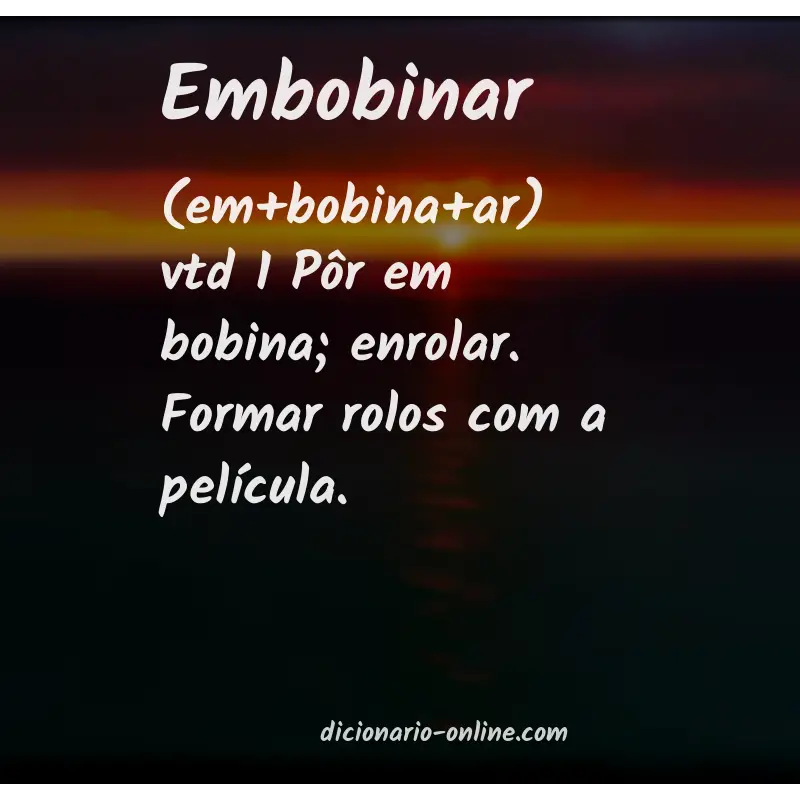 Significado de embobinar