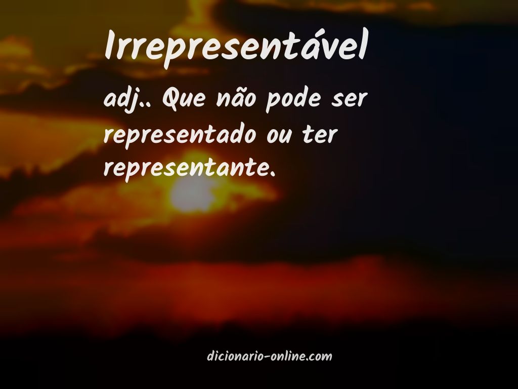 Significado de irrepresentável