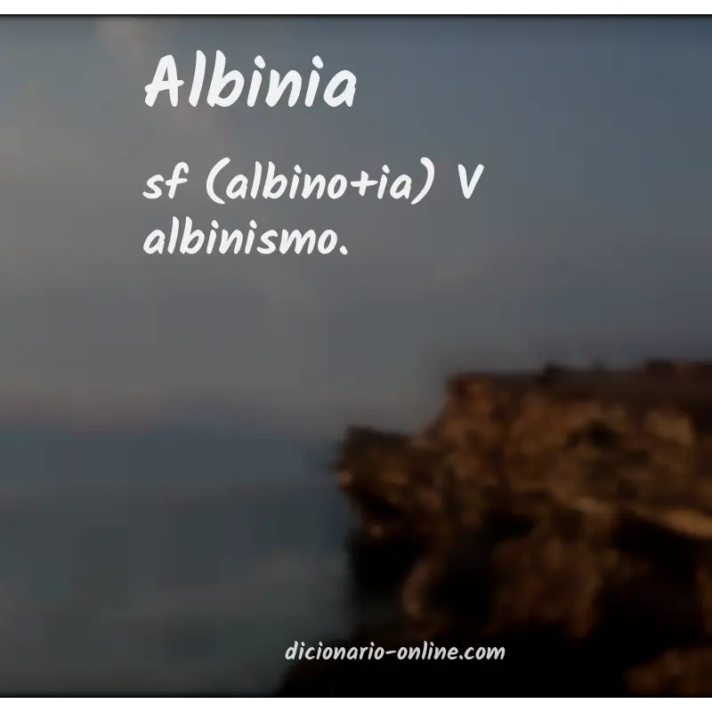 Significado de albinia
