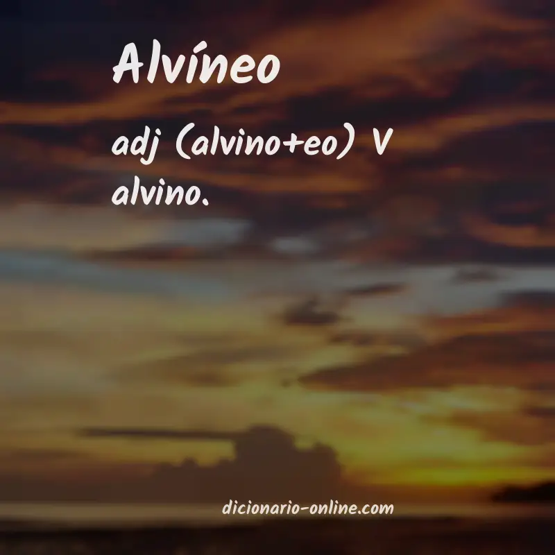 Significado de alvíneo