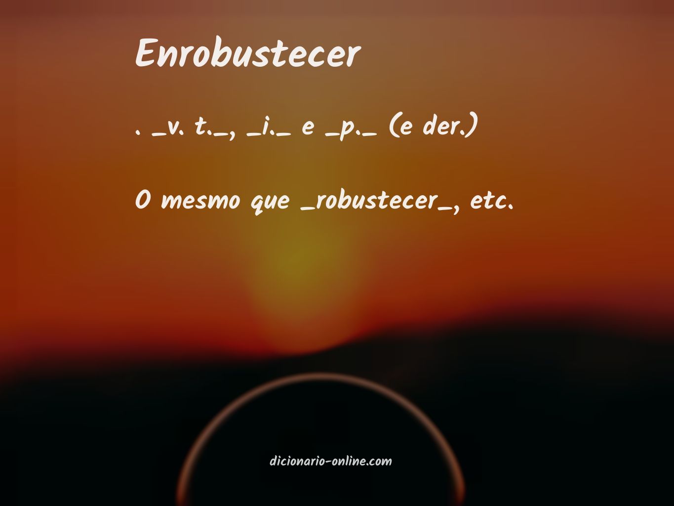 Significado de enrobustecer