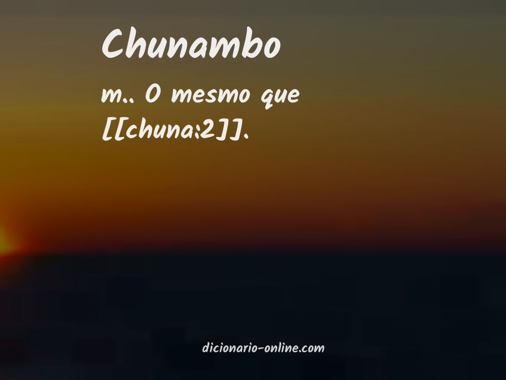 Significado de chunambo