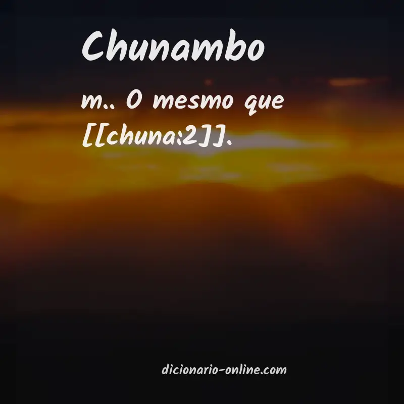 Significado de chunambo