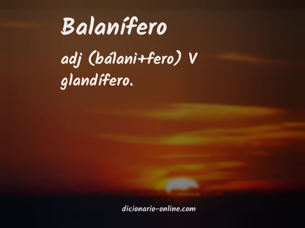 Significado de balanífero