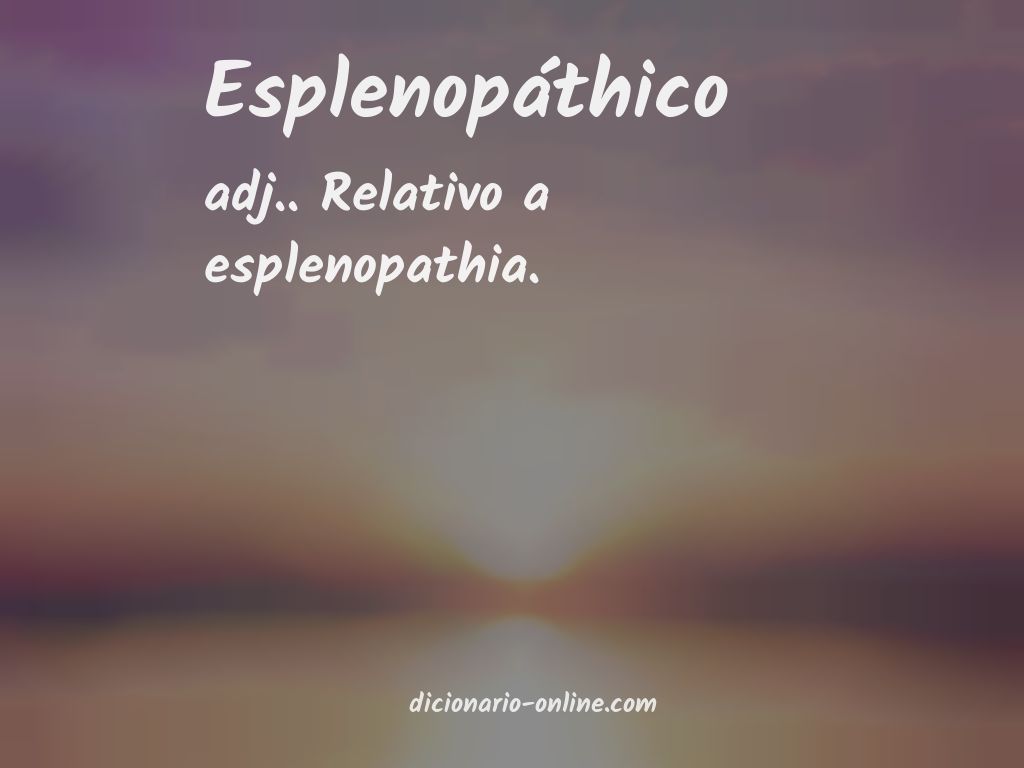 Significado de esplenopáthico