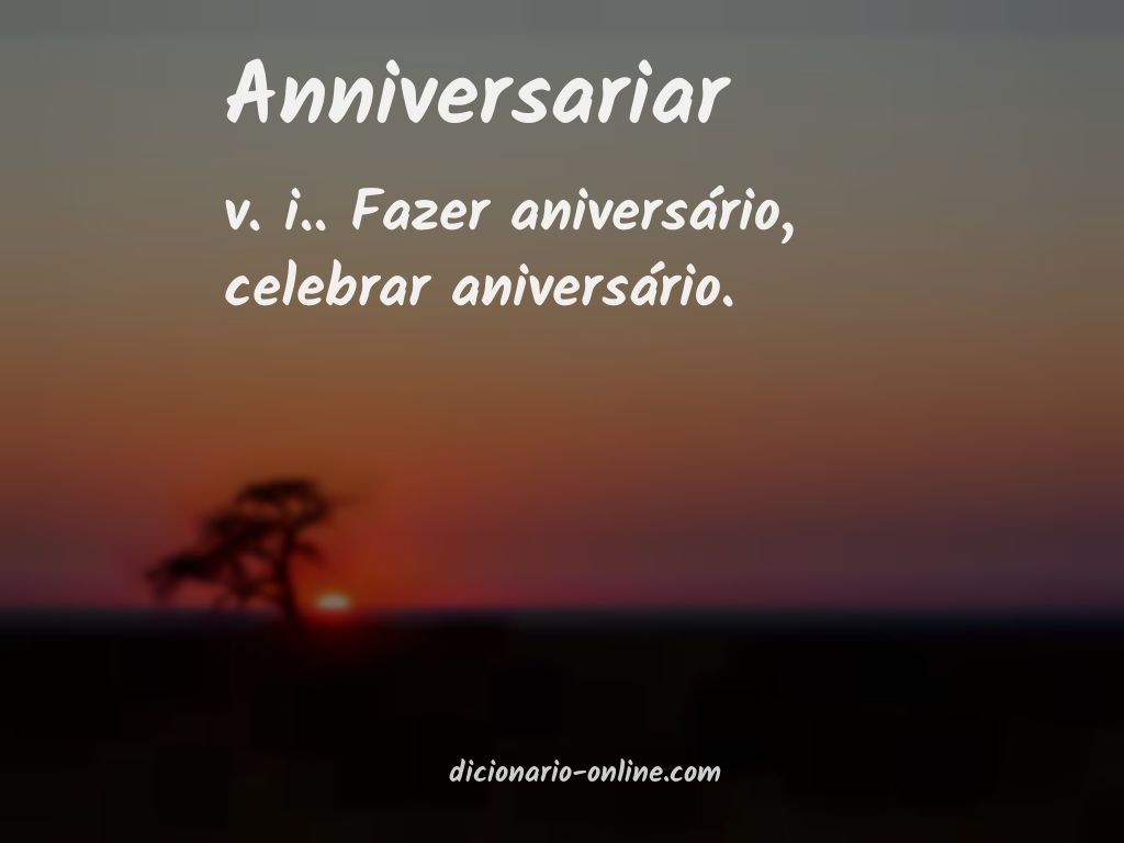 Significado de anniversariar