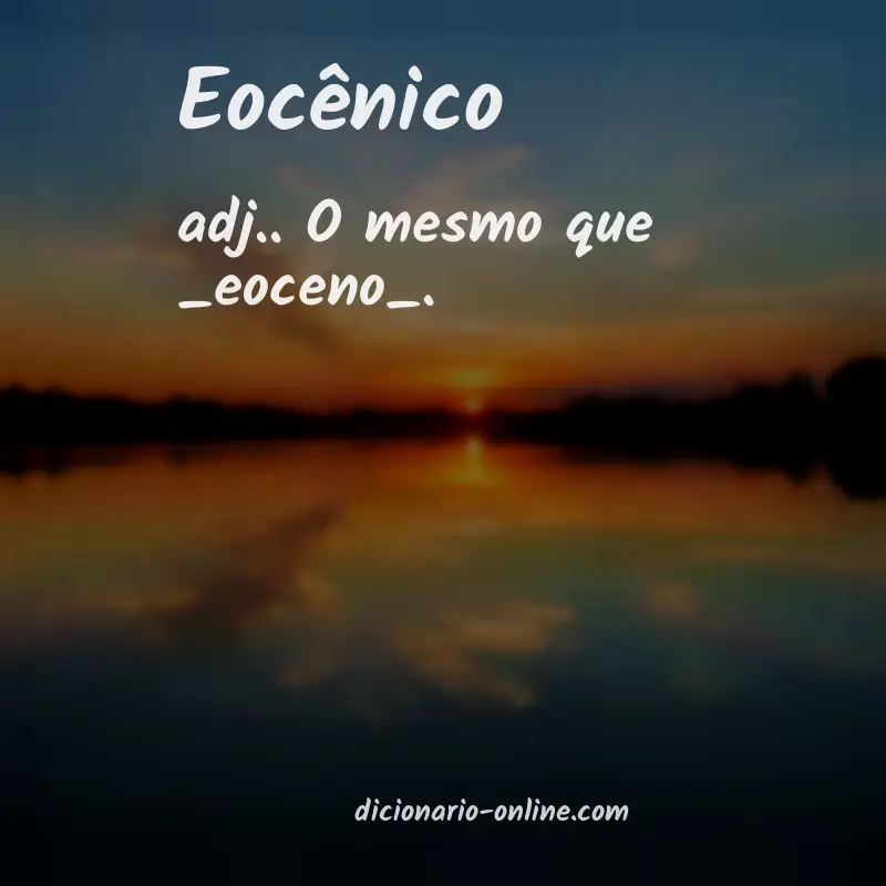 Significado de eocênico